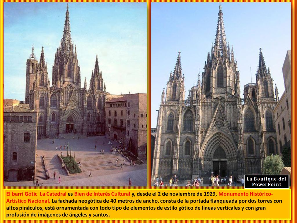 El barri Gótic La Catedral es Bien de Interés Cultural y, desde el 2 de noviembre de 1929, Monumento Histórico-Artístico Nacional.