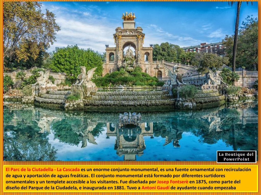 El Parc de la Ciutadella - La Cascada es un enorme conjunto monumental, es una fuente ornamental con recirculación de agua y aportación de aguas freáticas.