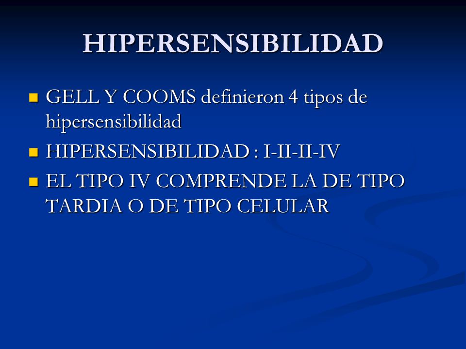 HIPERSENSIBILIDAD GELL Y COOMS definieron 4 tipos de hipersensibilidad