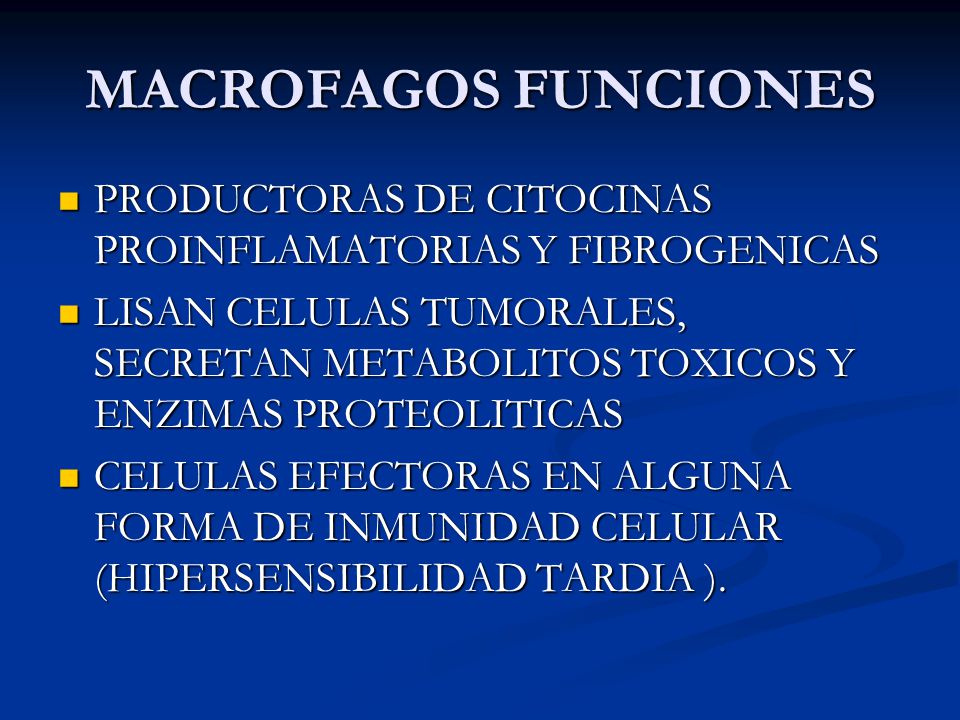 MACROFAGOS FUNCIONES PRODUCTORAS DE CITOCINAS PROINFLAMATORIAS Y FIBROGENICAS.
