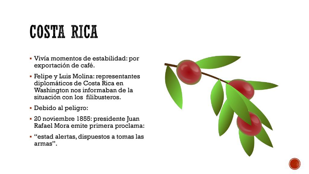 COSTA RICA Vivía momentos de estabilidad: por exportación de café.