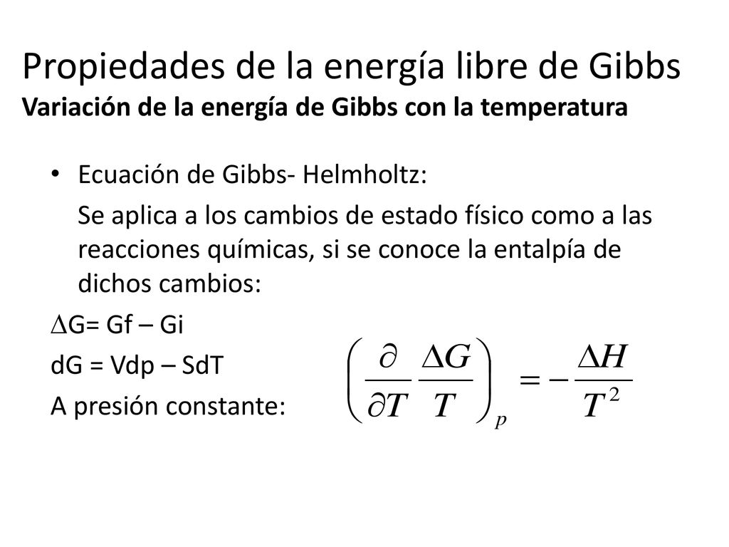 Propiedades de la energía libre de Gibbs Variación de la energía de Gibbs con la temperatura