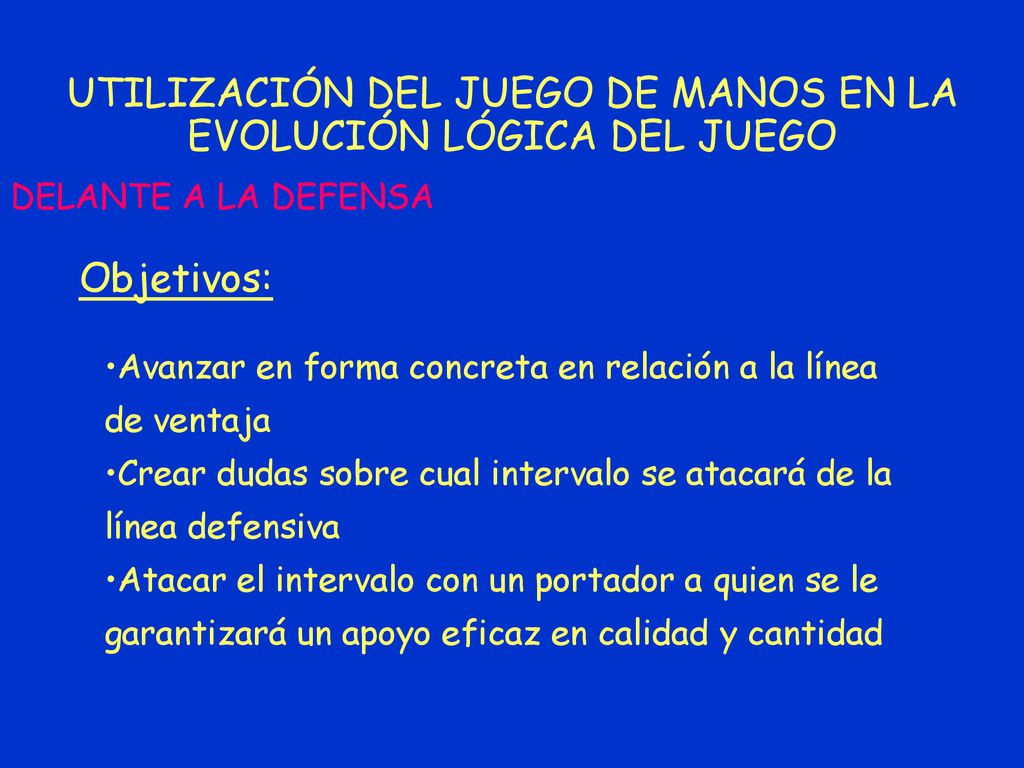 UTILIZACIÓN DEL JUEGO DE MANOS EN LA EVOLUCIÓN LÓGICA DEL JUEGO