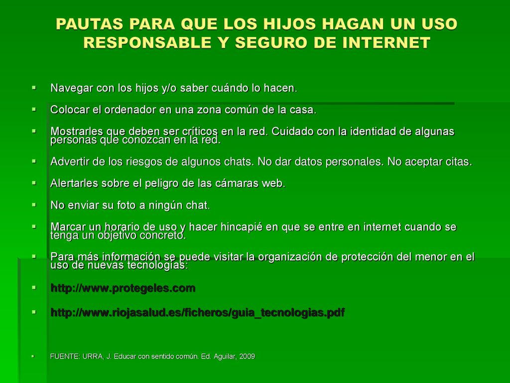 PAUTAS PARA QUE LOS HIJOS HAGAN UN USO RESPONSABLE Y SEGURO DE INTERNET