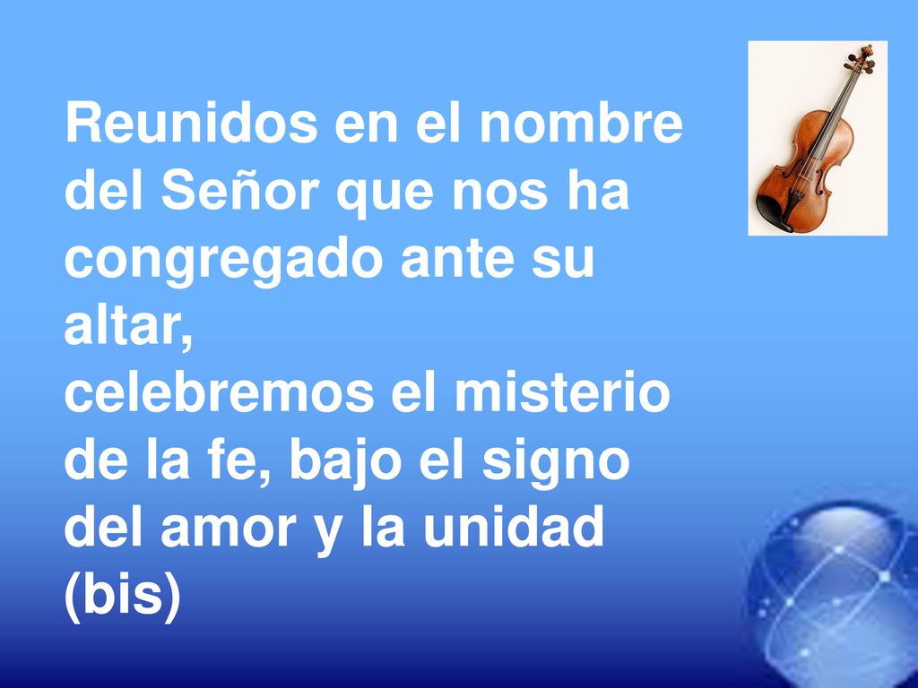 Reunidos en el nombre del Señor que nos ha congregado ante su altar,