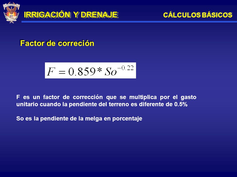 IRRIGACIÓN Y DRENAJE Factor de correción CÁLCULOS BÁSICOS