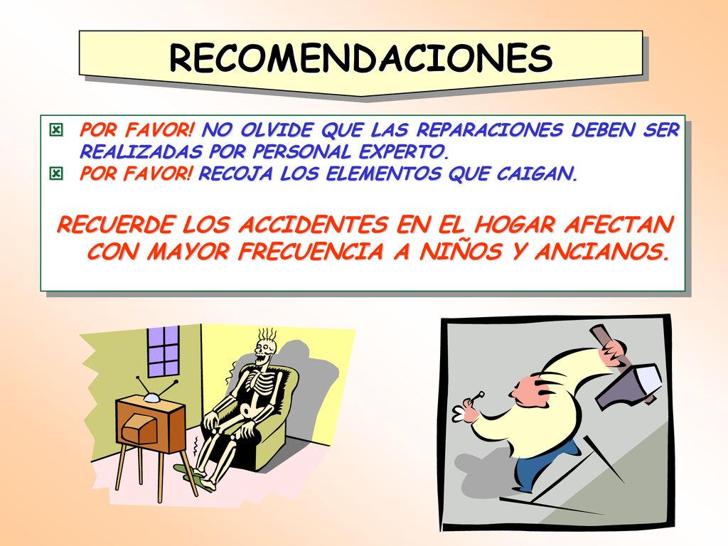 RECOMENDACIONES POR FAVOR! NO OLVIDE QUE LAS REPARACIONES DEBEN SER REALIZADAS POR PERSONAL EXPERTO.