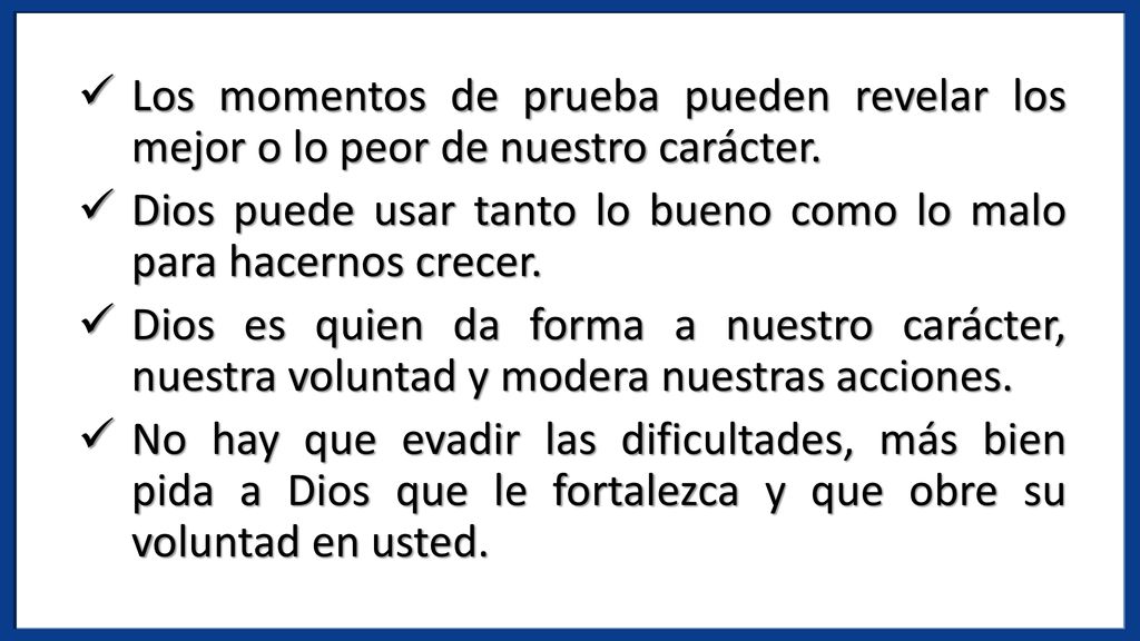 Los momentos de prueba pueden revelar los mejor o lo peor de nuestro carácter.