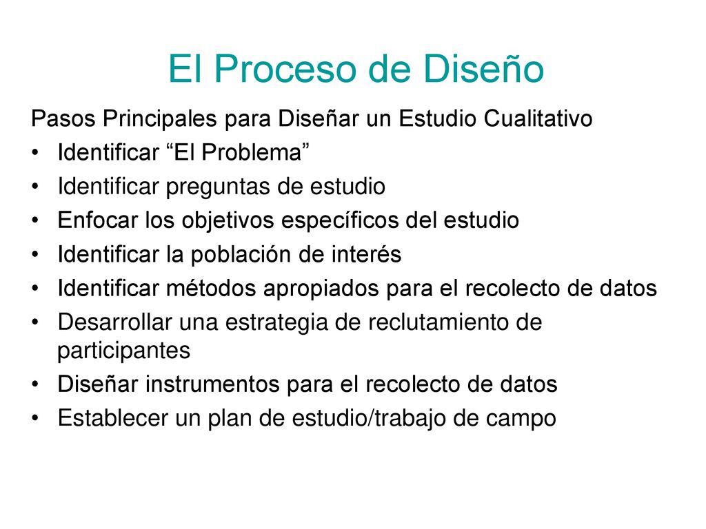 El Proceso de Diseño Pasos Principales para Diseñar un Estudio Cualitativo. Identificar El Problema