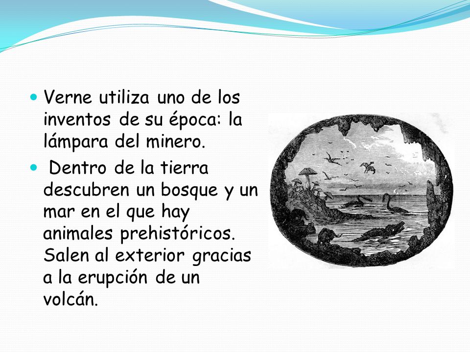 Verne utiliza uno de los inventos de su época: la lámpara del minero.