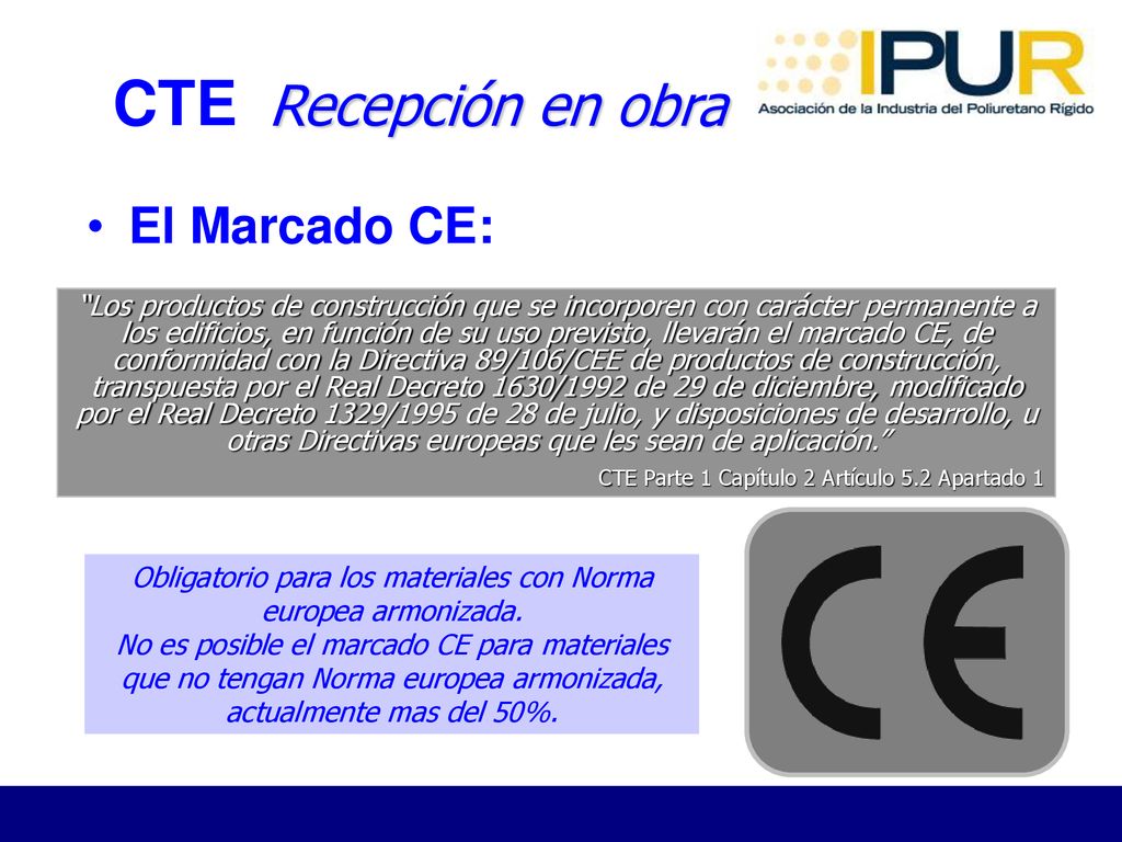 Obligatorio para los materiales con Norma europea armonizada.