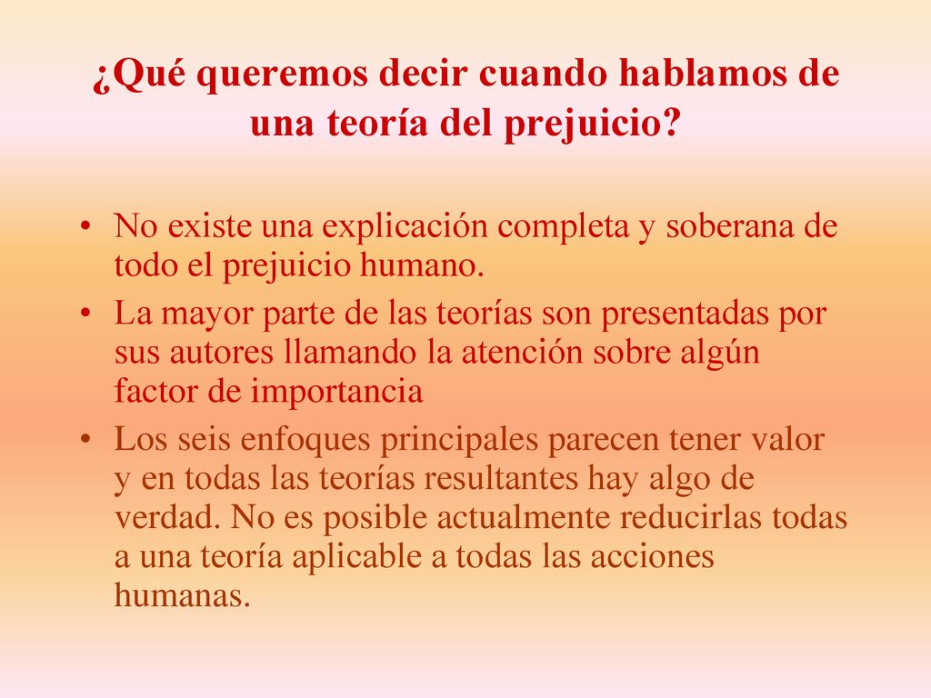 ¿Qué queremos decir cuando hablamos de una teoría del prejuicio