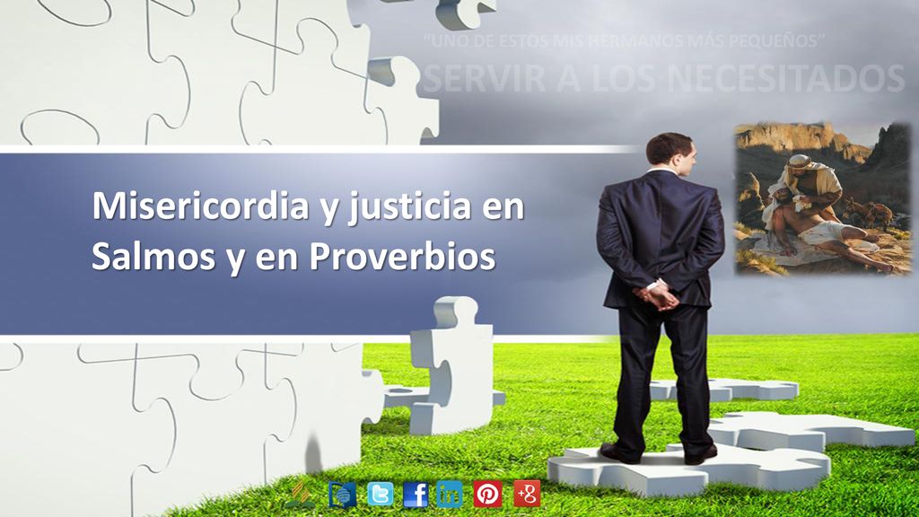 Misericordia y justicia en Salmos y en Proverbios