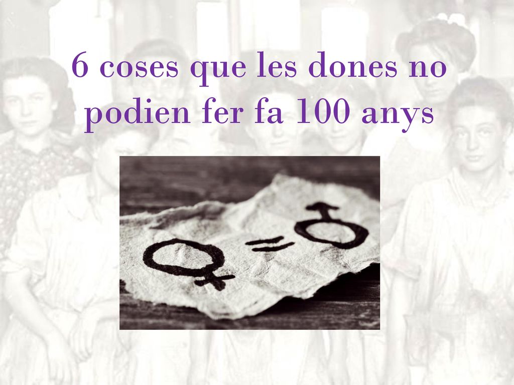 6 coses que les dones no podien fer fa 100 anys