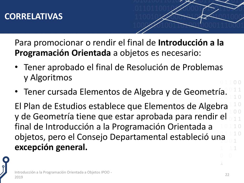 Tener aprobado el final de Resolución de Problemas y Algoritmos