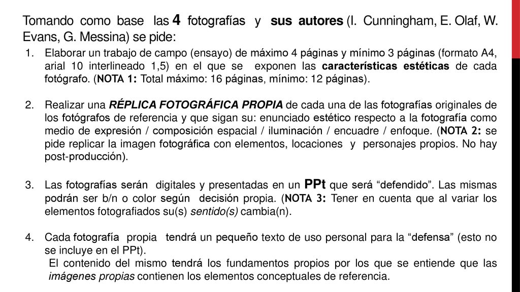 Tomando como base las 4 fotografías y sus autores (I. Cunningham, E