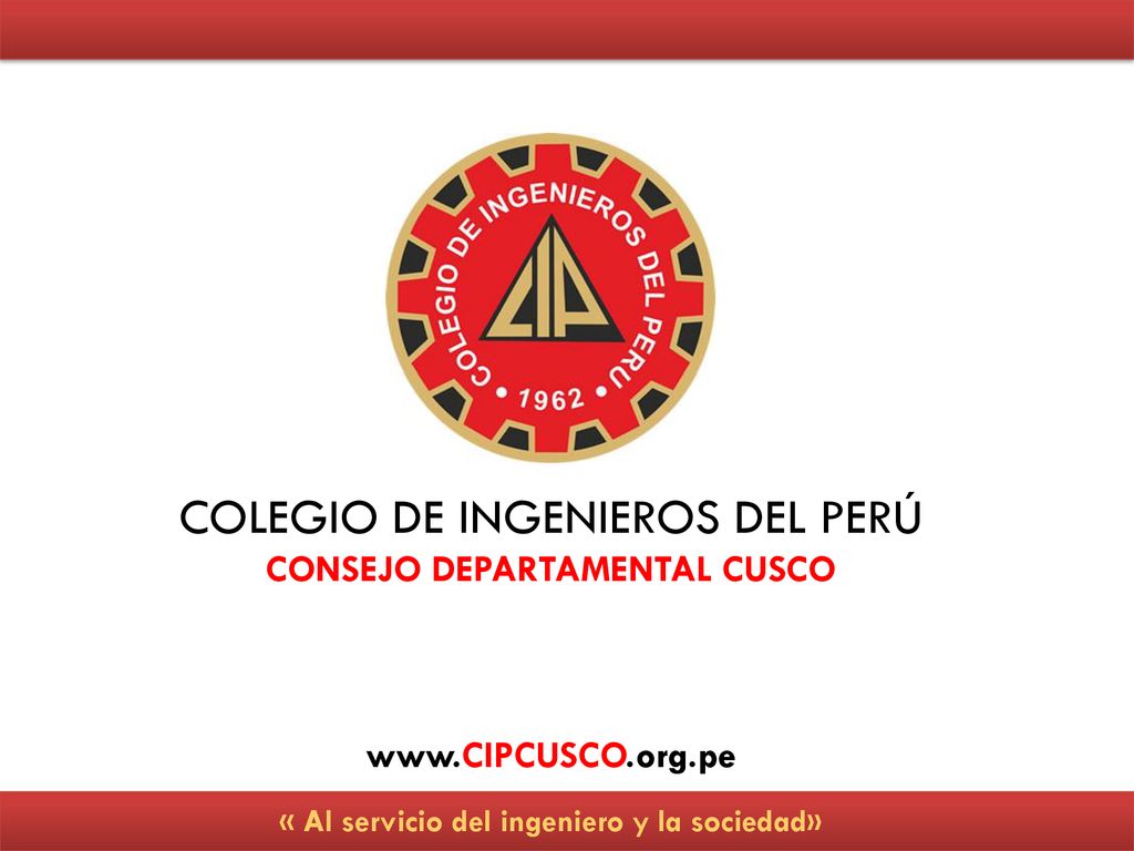 CONSEJO DEPARTAMENTAL CUSCO « Al servicio del ingeniero y la sociedad»