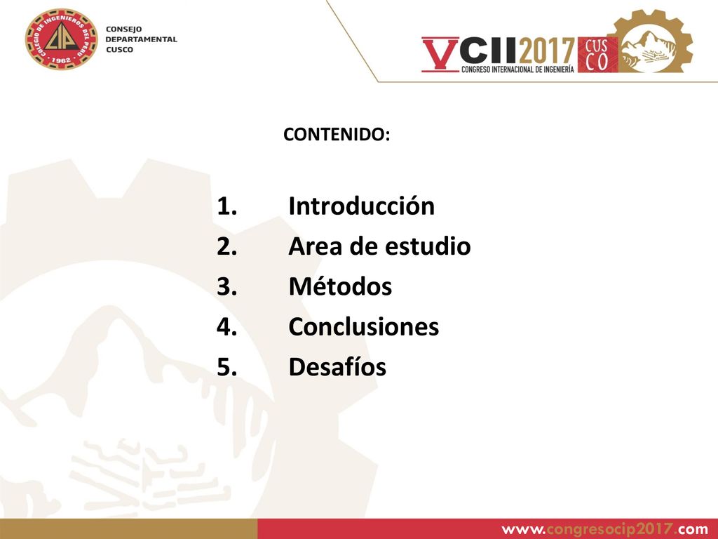 1. Introducción 2. Area de estudio 3. Métodos 4. Conclusiones Desafíos