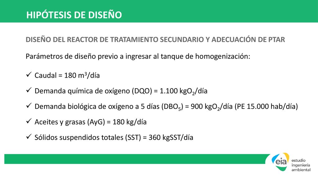HIPÓTESIS DE DISEÑO DISEÑO DEL REACTOR DE TRATAMIENTO SECUNDARIO Y ADECUACIÓN DE PTAR.