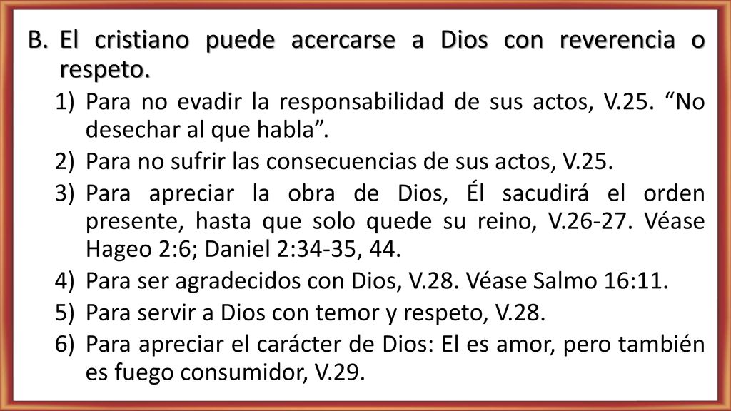 El cristiano puede acercarse a Dios con reverencia o respeto.