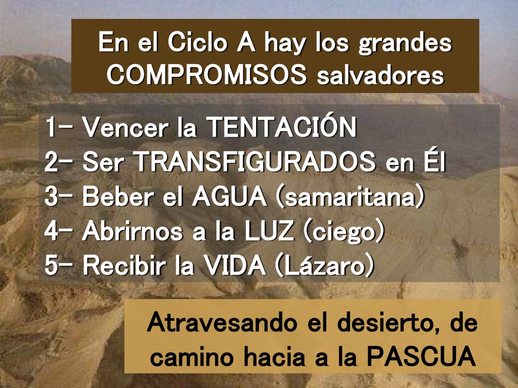 En el Ciclo A hay los grandes COMPROMISOS salvadores
