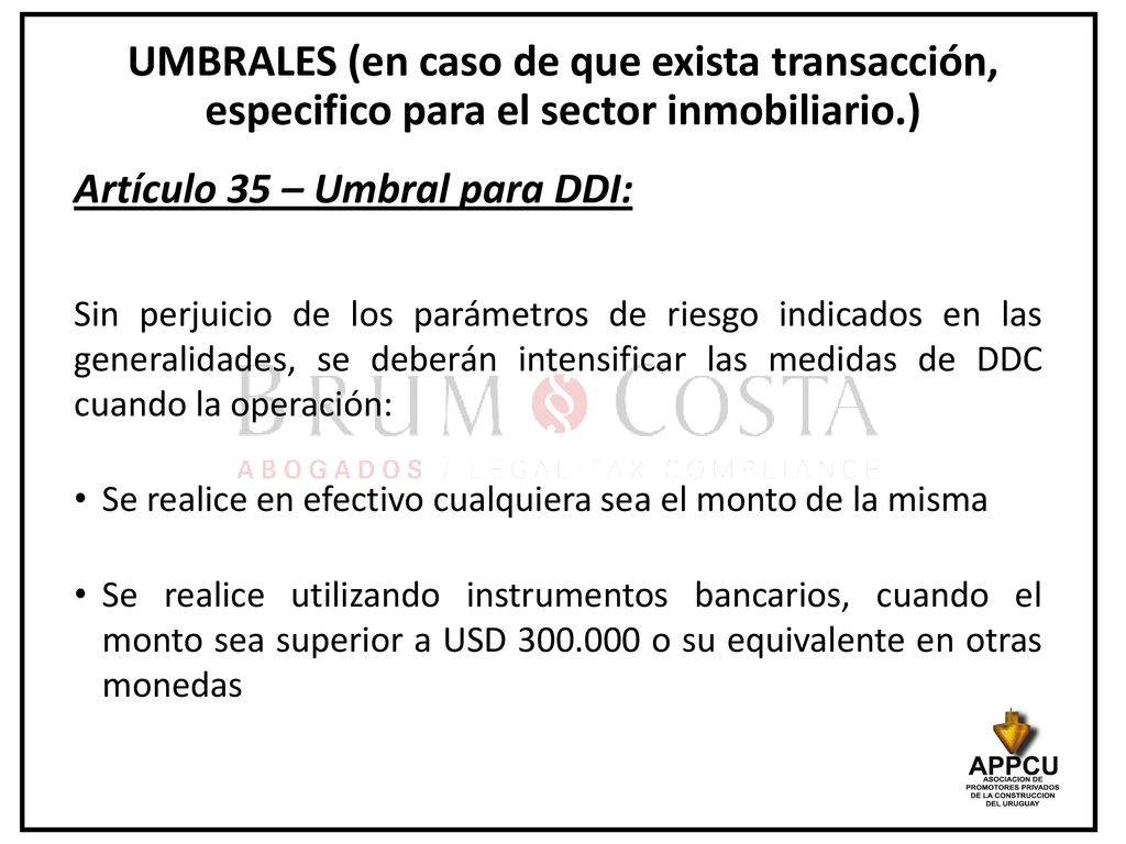 UMBRALES (en caso de que exista transacción, especifico para el sector inmobiliario.)