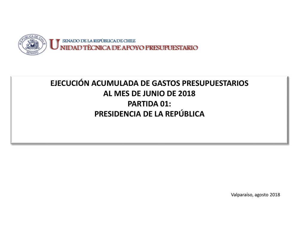 EJECUCIÓN ACUMULADA DE GASTOS PRESUPUESTARIOS AL MES DE JUNIO DE 2018 PARTIDA 01: PRESIDENCIA DE LA REPÚBLICA