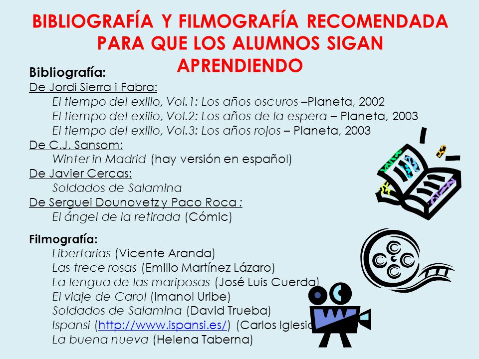 BIBLIOGRAFÍA Y FILMOGRAFÍA RECOMENDADA PARA QUE LOS ALUMNOS SIGAN APRENDIENDO