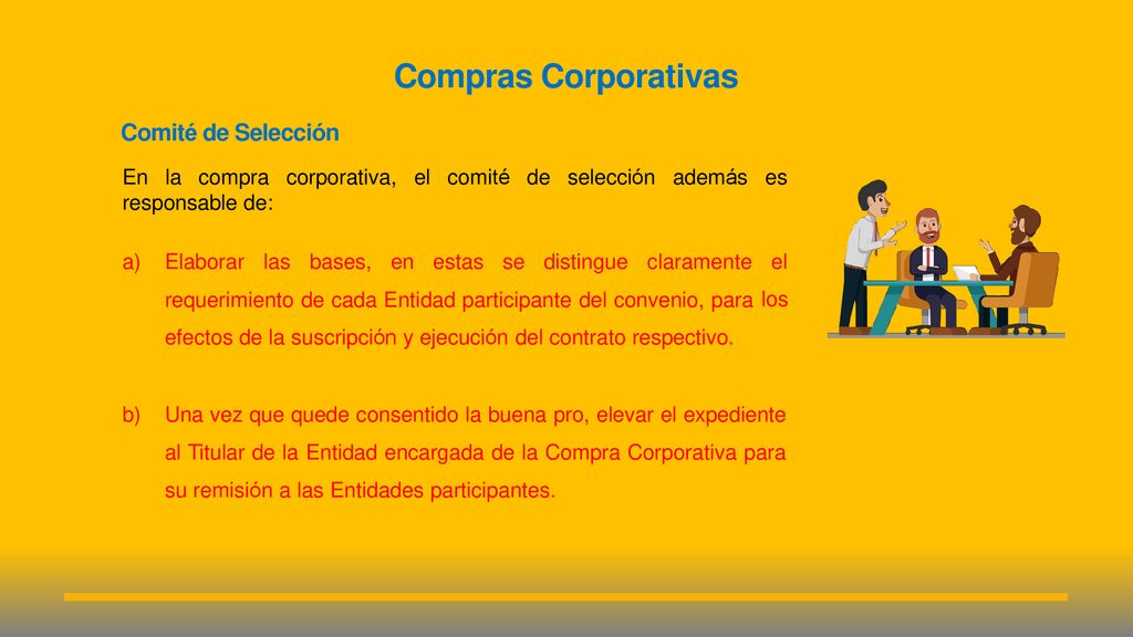 Compras Corporativas Comité de Selección En la compra corporativa, el