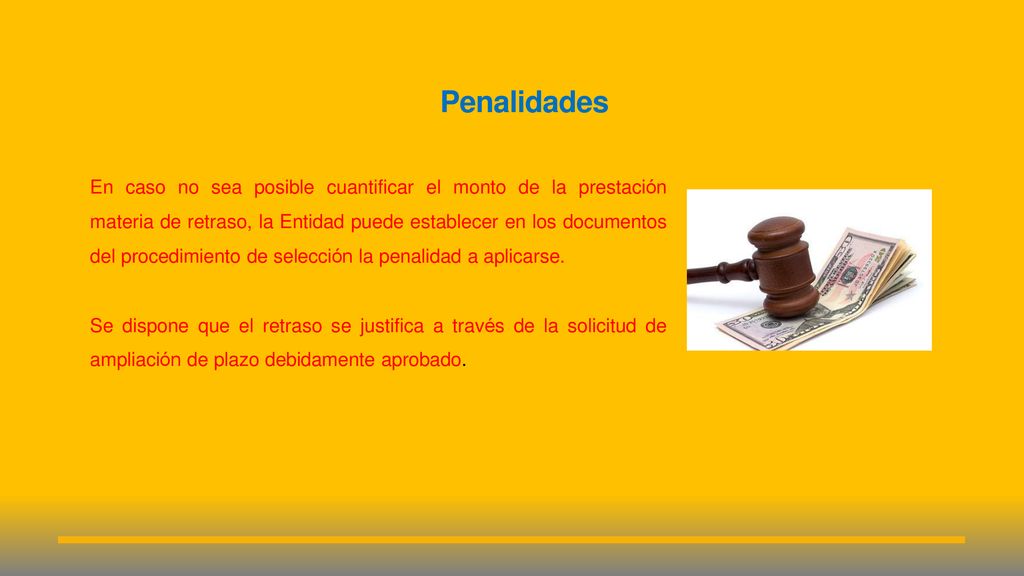 Penalidades En caso no sea posible cuantificar el monto de la prestación.