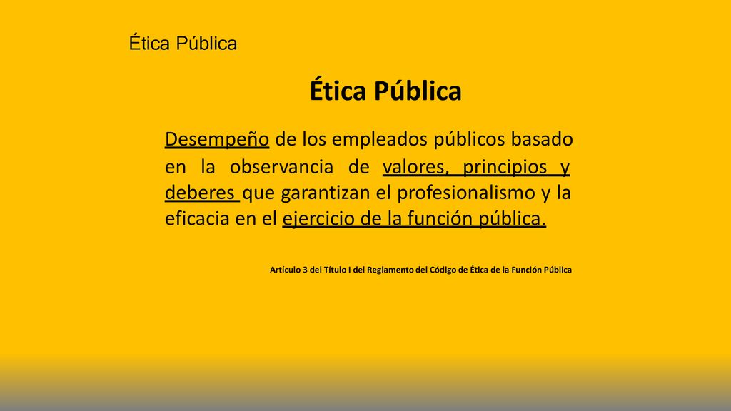 Ética Pública en la observancia de valores, principios y