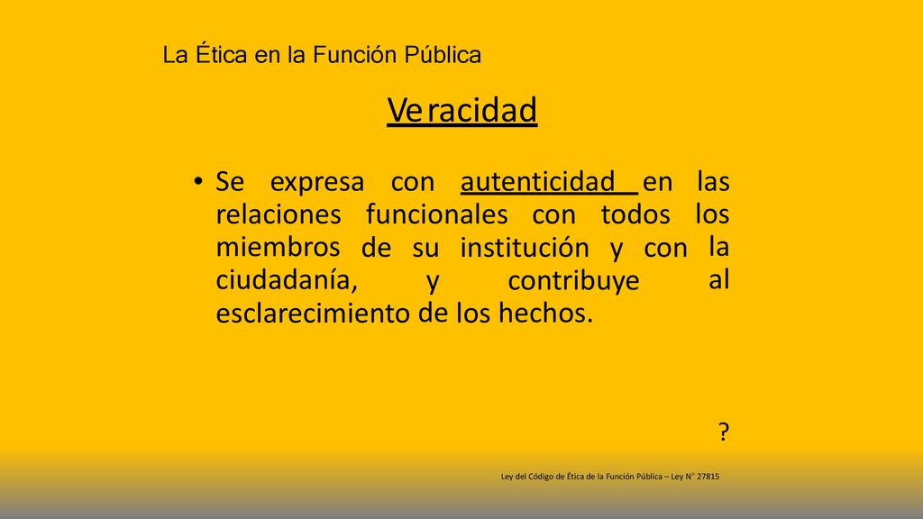 Ve racidad Se expresa con autenticidad en las los la al relaciones