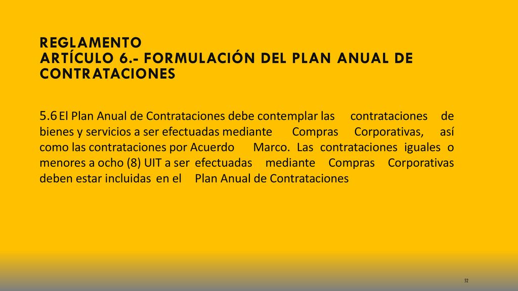 Reglamento Artículo 6.- Formulación del Plan Anual de Contrataciones