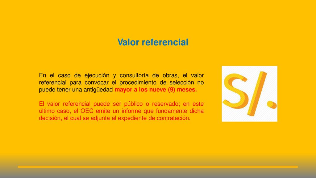 Valor referencial En el caso de referencial para puede tener una