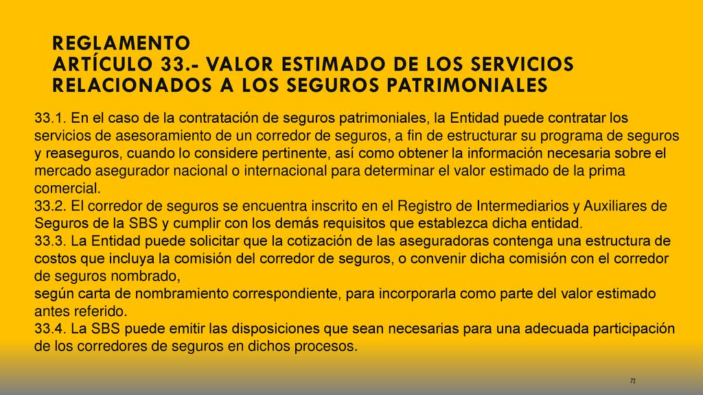 Reglamento Artículo 33.- Valor ESTIMADO de los servicios relacionados a los seguros patrimoniales