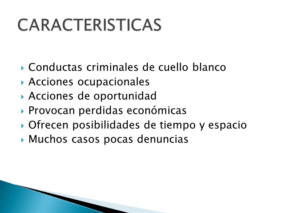 CARACTERISTICAS Conductas criminales de cuello blanco