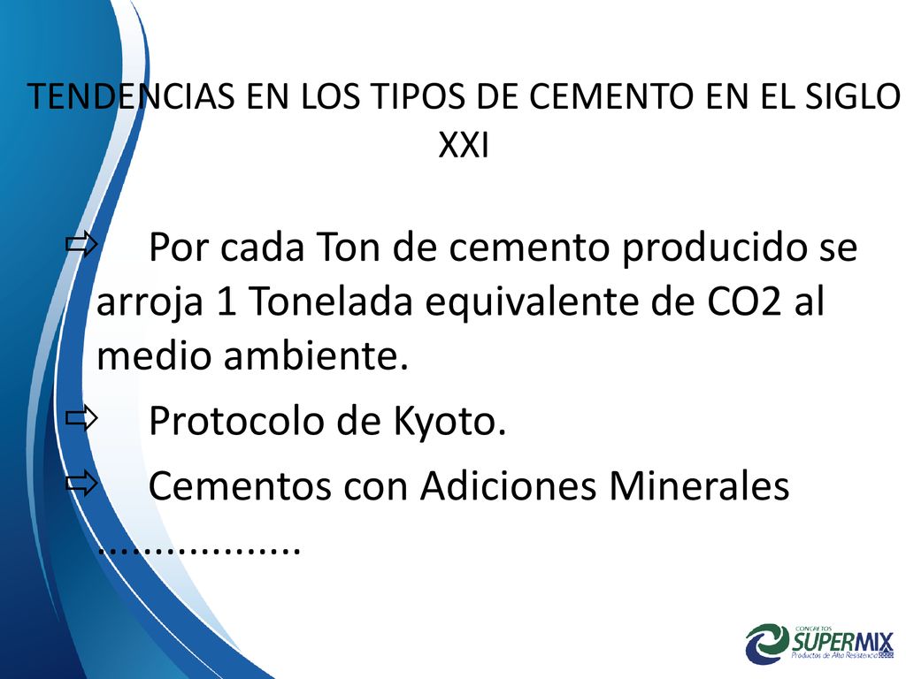 TENDENCIAS EN LOS TIPOS DE CEMENTO EN EL SIGLO XXI