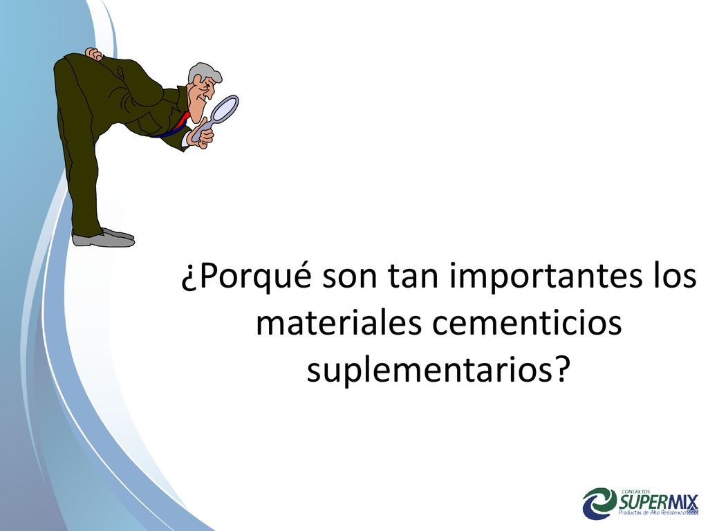 ¿Porqué son tan importantes los materiales cementicios suplementarios