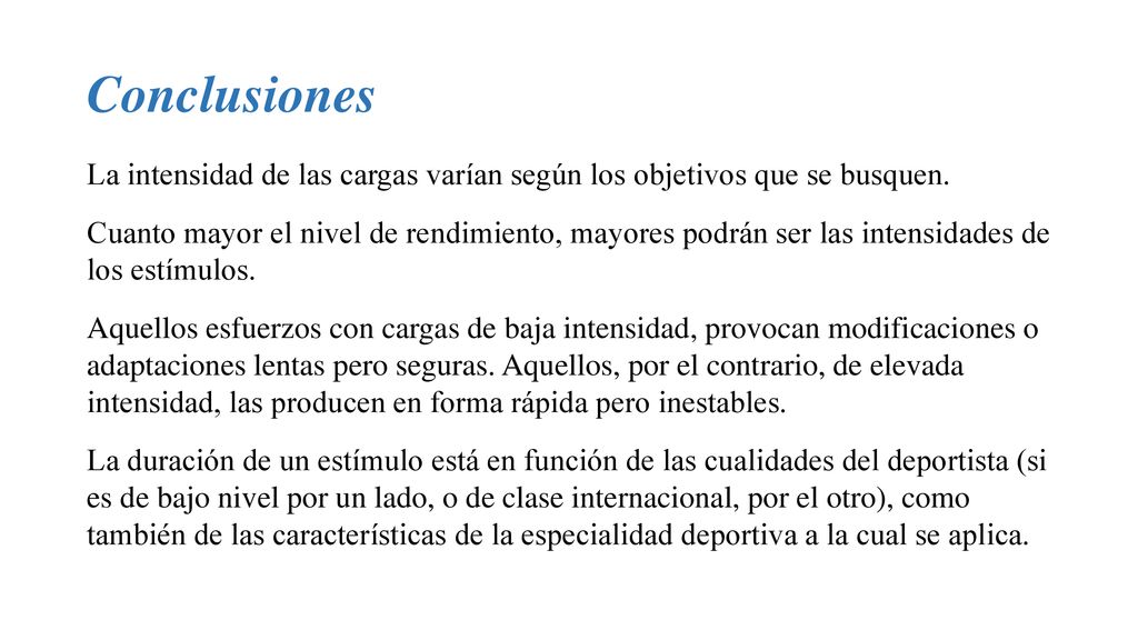 Conclusiones La intensidad de las cargas varían según los objetivos que se busquen.
