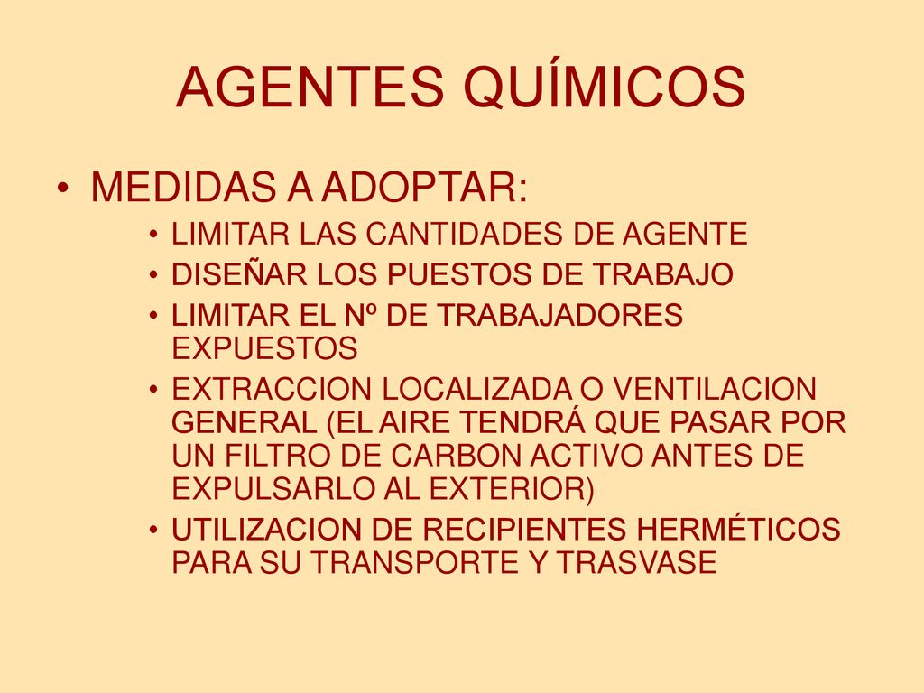 AGENTES QUÍMICOS MEDIDAS A ADOPTAR: LIMITAR LAS CANTIDADES DE AGENTE