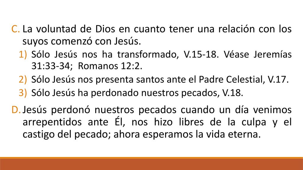La voluntad de Dios en cuanto tener una relación con los suyos comenzó con Jesús.