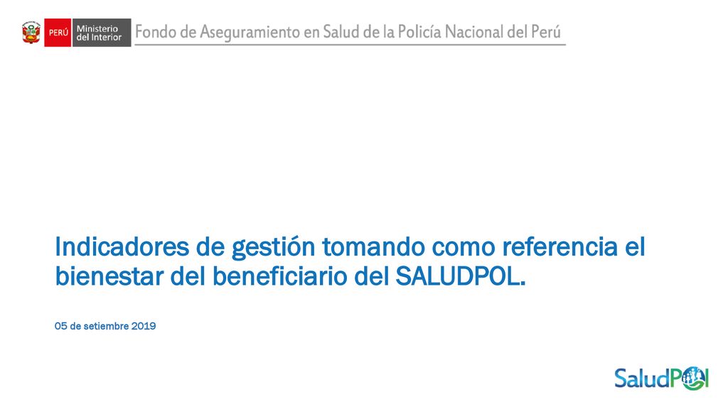 Indicadores de gestión tomando como referencia el bienestar del beneficiario del SALUDPOL.