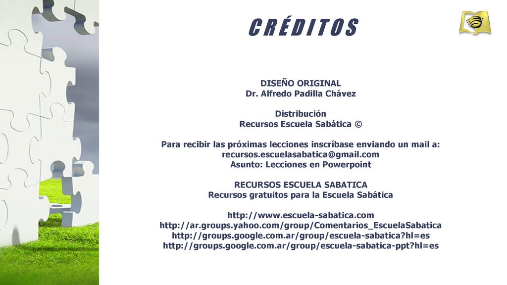 C R É D I T O S DISEÑO ORIGINAL Dr. Alfredo Padilla Chávez