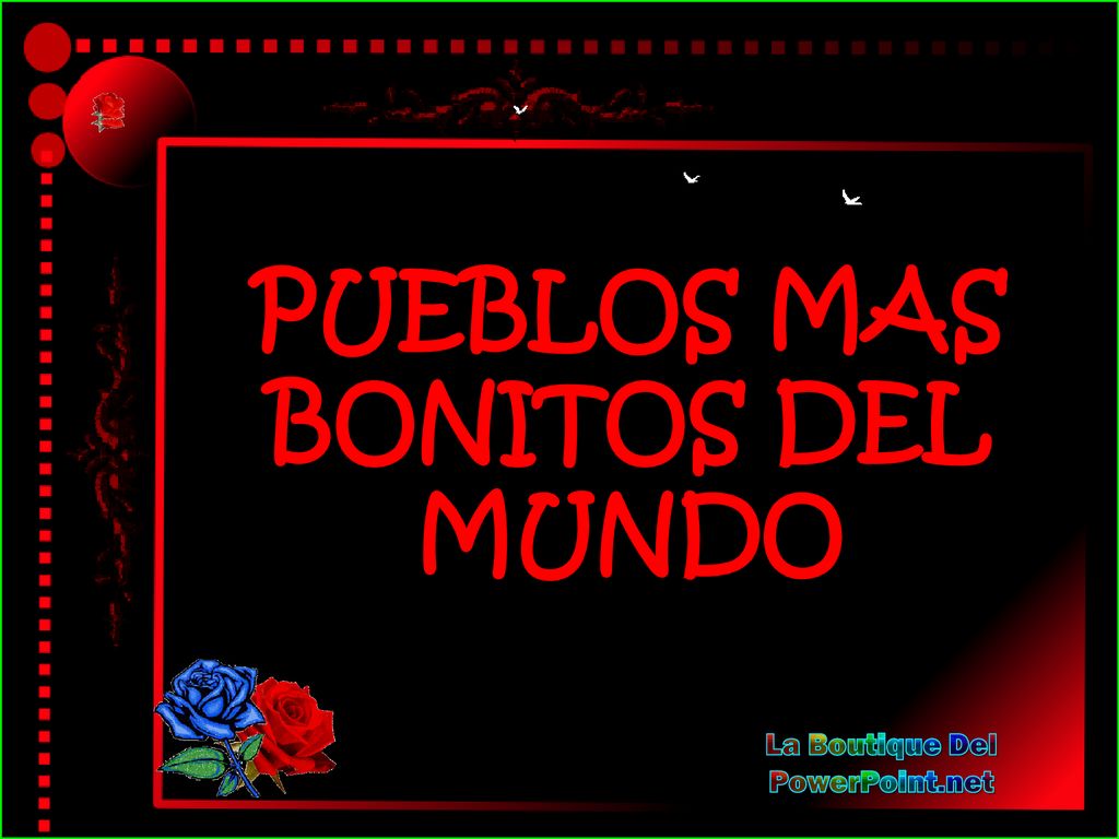 PUEBLOS MAS BONITOS DEL MUNDO La Boutique Del PowerPoint.net