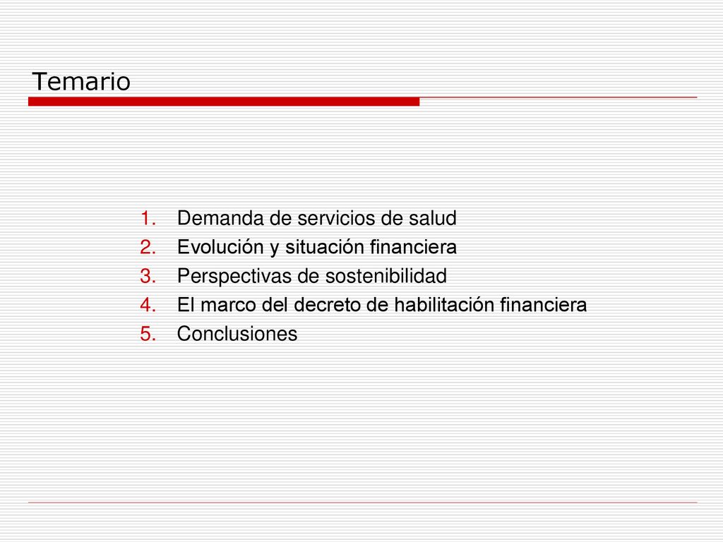 Temario Demanda de servicios de salud Evolución y situación financiera