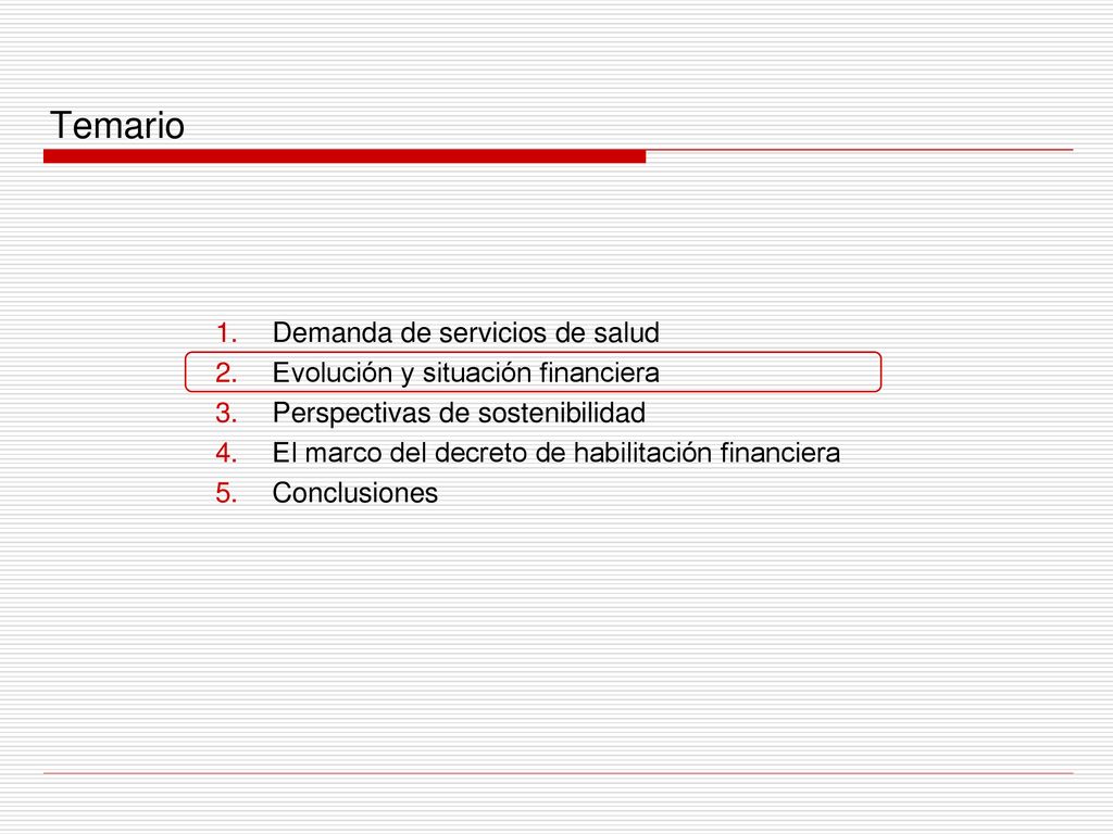 Temario Demanda de servicios de salud Evolución y situación financiera