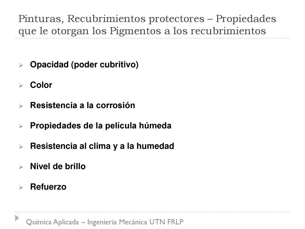 Pinturas, Recubrimientos protectores – Propiedades que le otorgan los Pigmentos a los recubrimientos