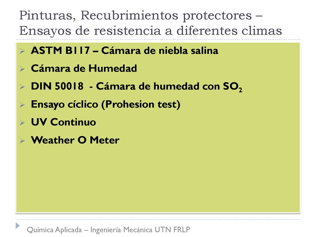 Pinturas, Recubrimientos protectores – Ensayos de resistencia a diferentes climas