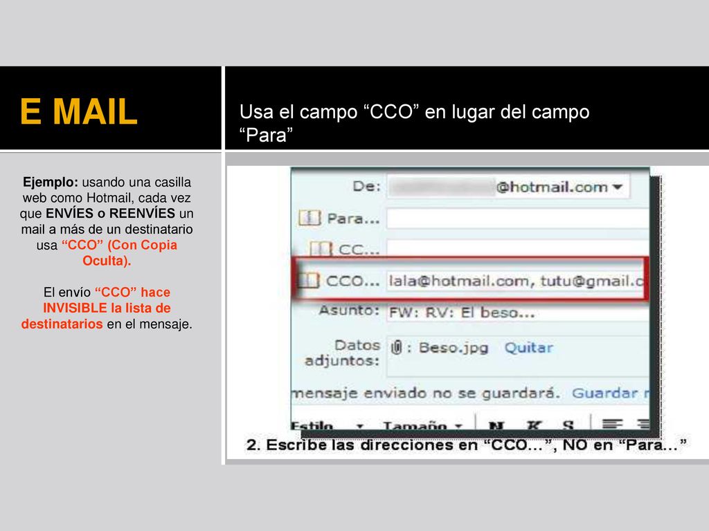 El envío CCO hace INVISIBLE la lista de destinatarios en el mensaje.