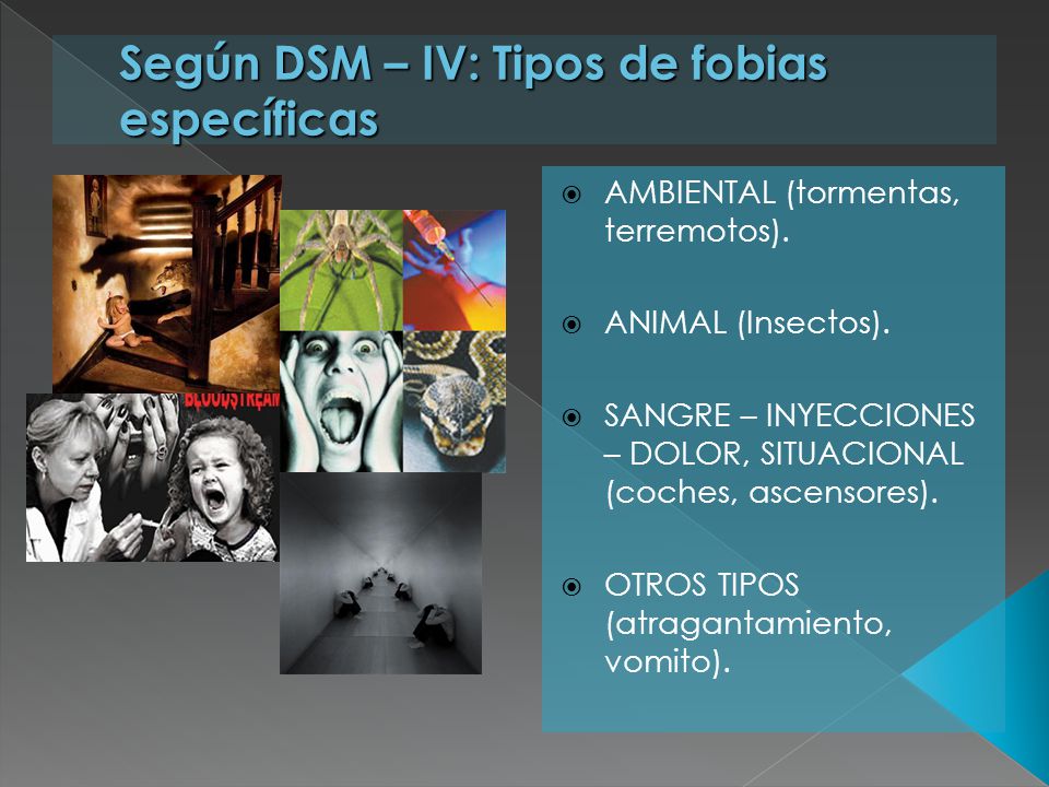 Según DSM – IV: Tipos de fobias específicas